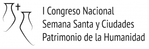 I Congreso Nacional Semana Santa y Ciudades Patrimonio de la Humanidad